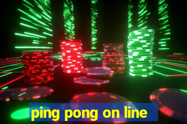 ping pong on line